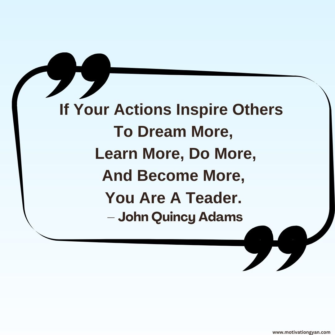 Leadership Quotes By John Quincy Adams