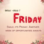 Woo hoo Friday Motivational Quotes For Work Written On Floral Template