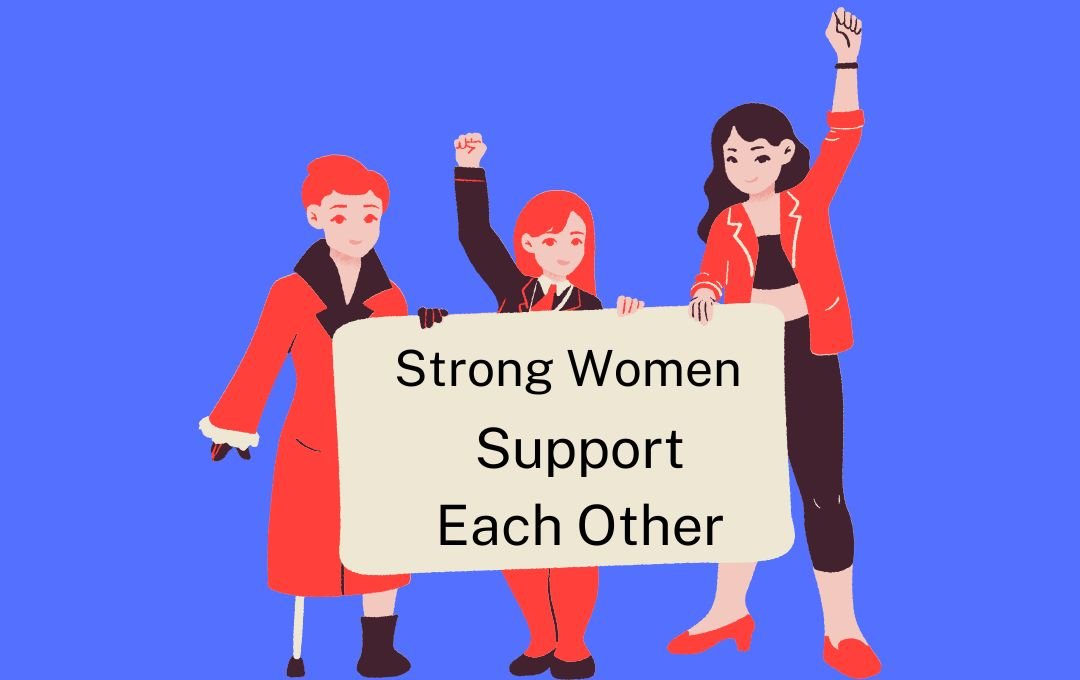 Strong Women Support Each Other Quotes Written On Banner and Three women standing to holding the banner